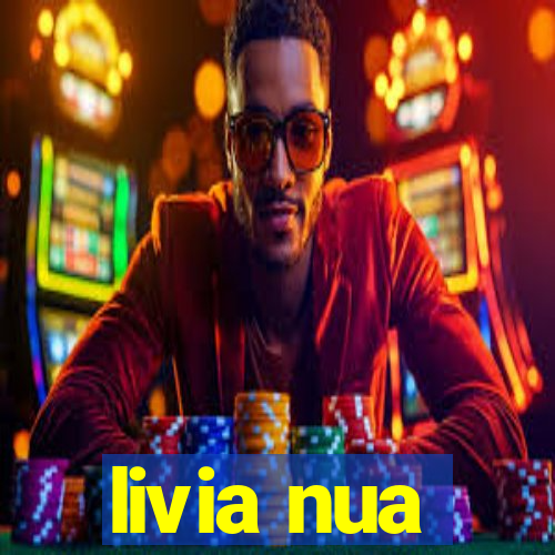 livia nua